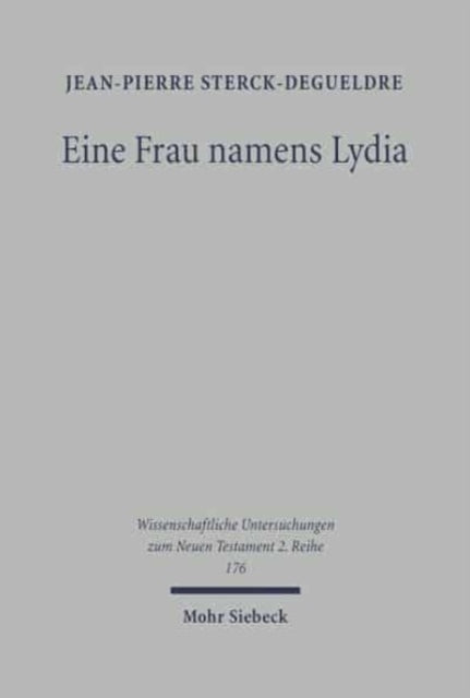 Eine Frau namens Lydia: Zu Geschichte und Komposition in Apostelgeschichte 16,11-15.40