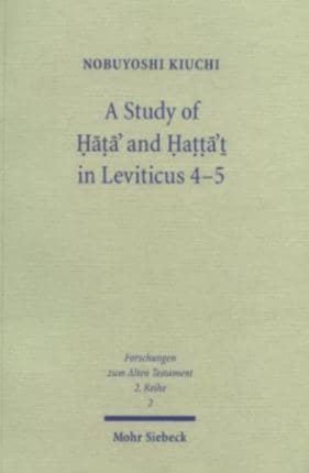 A Study of Hata' and Hatta't in Leviticus 4-5