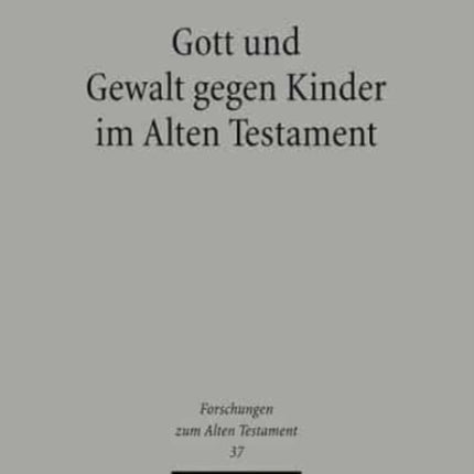 Gott und Gewalt gegen Kinder im Alten Testament