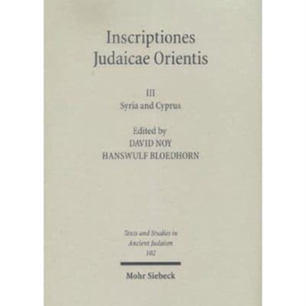 Inscriptiones Judaicae Orientis: Volume III: Syria and Cyprus