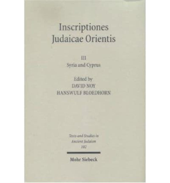 Inscriptiones Judaicae Orientis: Volume III: Syria and Cyprus