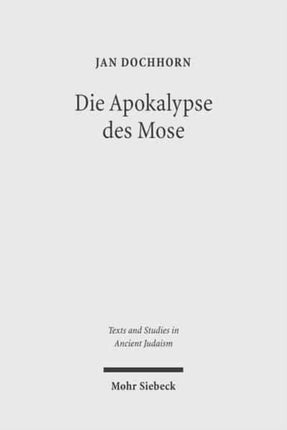 Die Apokalypse des Mose: Text, Übersetzung, Kommentar