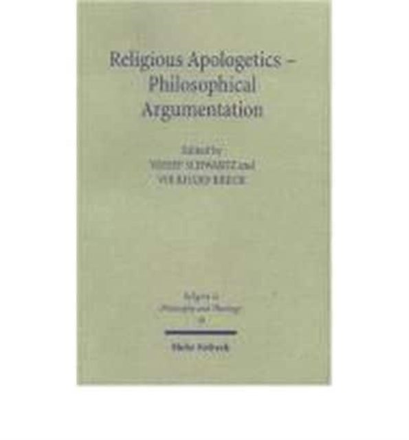 Religious Apologetics - Philosophical Argumentation