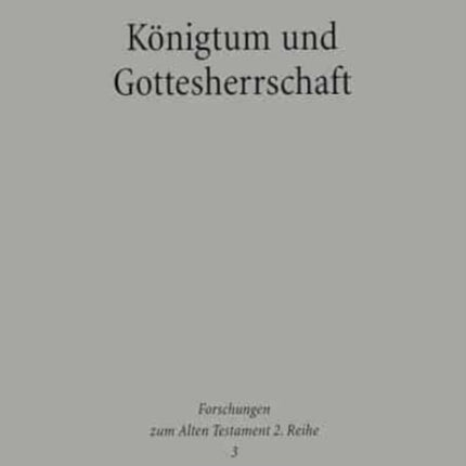 Königtum und Gottesherrschaft: Untersuchungen zur alttestamentlichen Monarchiekritik