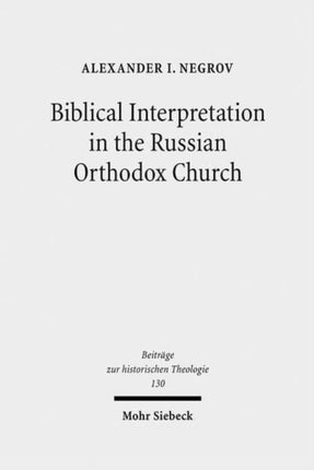 Biblical Interpretation in the Russian Orthodox Church: A Historical and Hermeneutical Perspective