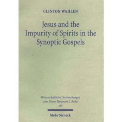 Jesus and the Impurity of Spirits in the Synoptic Gospels