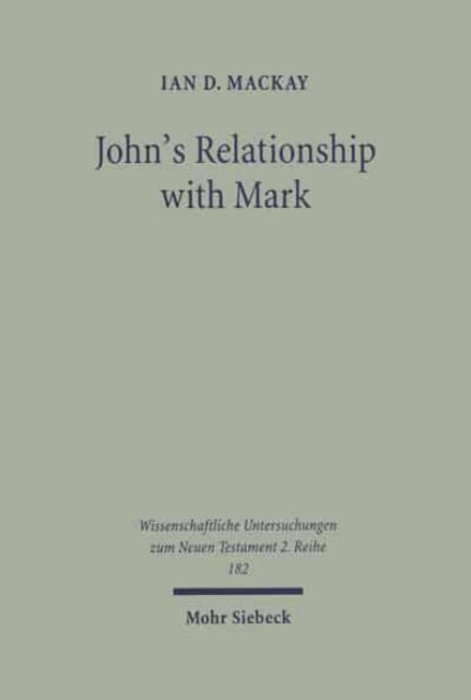 John's Relationship with Mark: An Analysis of John 6 in the Light of Mark 6-8