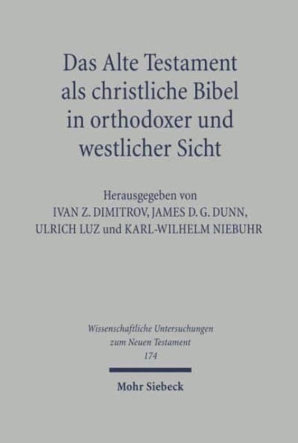 Das Alte Testament als christliche Bibel in orthodoxer und westlicher Sicht: Zweite europäische orthodox-westliche Exegetenkonferenz im Rilakloster vom 8.-15. September 2001