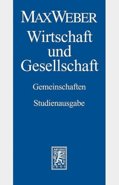 Max Weber-Studienausgabe: Band I/22,1: Wirtschaft und Gesellschaft. Gemeinschaften