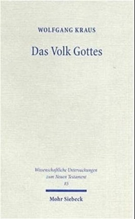 Das Volk Gottes: Zur Grundlegung der Ekklesiologie bei Paulus