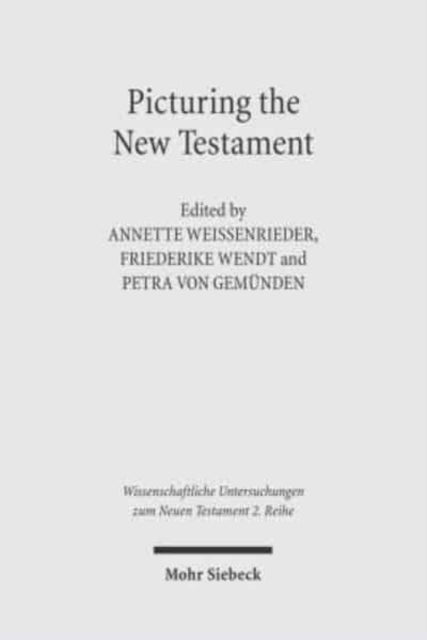 Picturing the New Testament: Studies in Ancient Visual Images