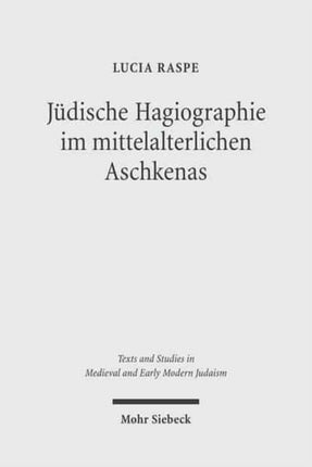 Jüdische Hagiographie im mittelalterlichen Aschkenas