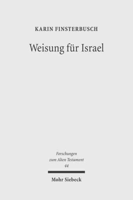 Weisung für Israel: Studien zu religiösem Lehren und Lernen im Deuteronomium und in seinem Umfeld