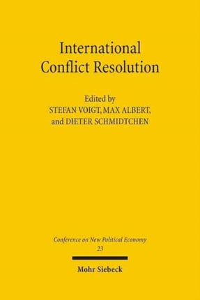 Conferences on New Political Economy: Vol. 23: International Conflict Resolution