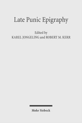 Late Punic Epigraphy: An Introduction to the Study of Neo-Punic and Latino-Punic Inscriptions