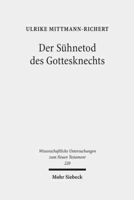 Der Sühnetod des Gottesknechts: Jesaja 53 im Lukasevangelium