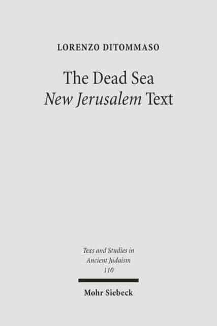 The Dead Sea 'New Jerusalem' Text: Contents and Contexts