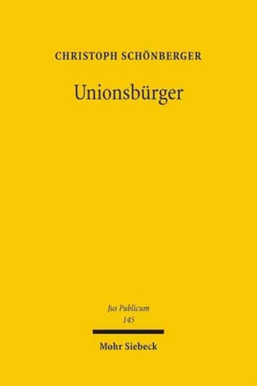 Unionsbürger: Europas föderales Bürgerrecht in vergleichender Sicht