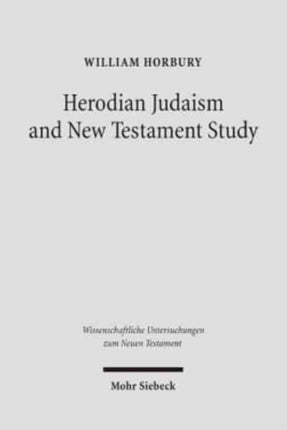 Herodian Judaism and New Testament Study