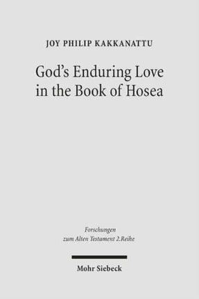 God's Enduring Love in the Book of Hosea: A Synchronic and Diachronic Analysis of Hosea 11:1-11