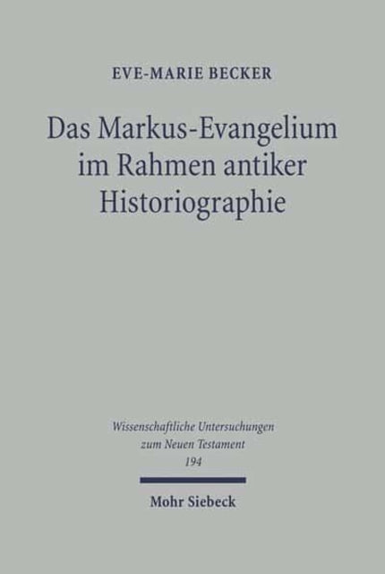 Das Markus-Evangelium im Rahmen antiker Historiographie