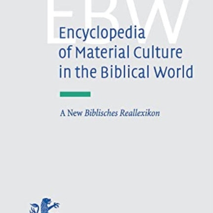 Encyclopedia of Material Culture in the Biblical World: A New Biblisches Reallexikon