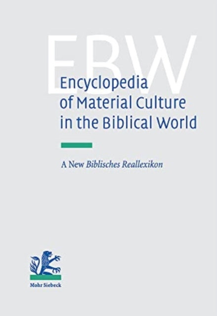 Encyclopedia of Material Culture in the Biblical World: A New Biblisches Reallexikon