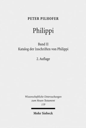 Philippi: Band 2: Katalog der Inschriften von