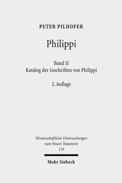 Philippi: Band 2: Katalog der Inschriften von