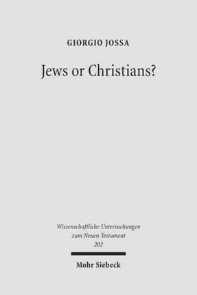 Jews or Christians?: The Followers of Jesus in Search of their own Identity