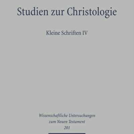 Studien zur Christologie: Kleine Schriften IV