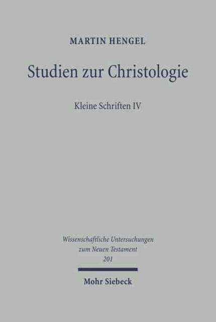 Studien zur Christologie: Kleine Schriften IV