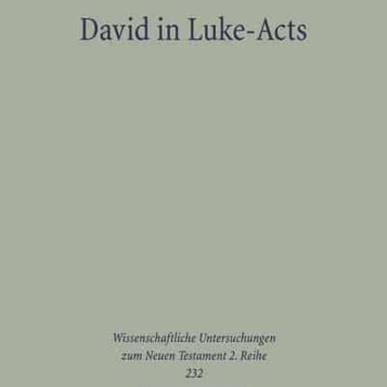 David in Luke-Acts: His Portrayal in the Light of Early Judaism