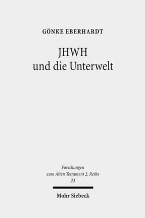 JHWH und die Unterwelt: Spuren einer