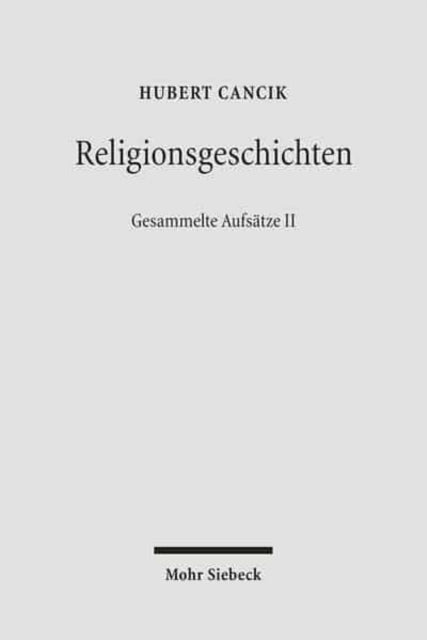 Religionsgeschichten: Römer, Juden und Christen im römischen Reich. Gesammelte Aufsätze II