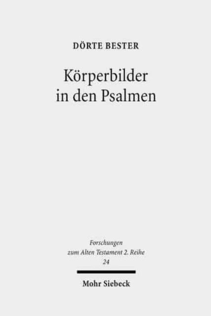 Körperbilder in den Psalmen: Studien zu Psalm 22