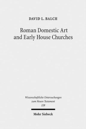 Roman Domestic Art and Early House Churches