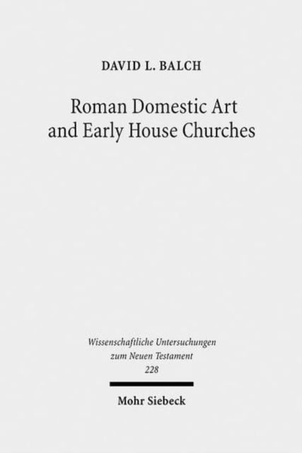 Roman Domestic Art and Early House Churches