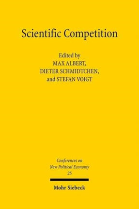 Conferences on New Political Economy: Vol. 25: Scientific Competition