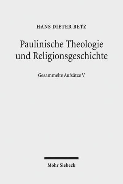 Paulinische Theologie und Religionsgeschichte: Gesammelte Aufsätze V