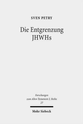 Die Entgrenzung JHWHs: Monolatrie, Bilderverbot
