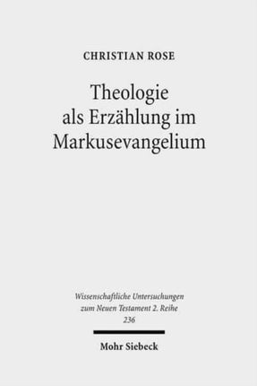 Theologie als Erzählung im Markusevangelium: Eine narratologisch-rezeptionsästhetische Studie zu Mk 1,1-15