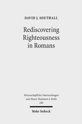 Rediscovering Righteousness in Romans: Personified dikaiosyne within Metaphoric and Narratorial Settings