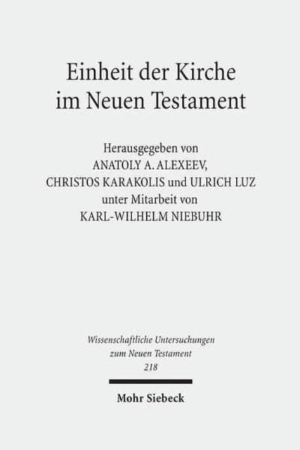 Einheit der Kirche im Neuen Testament: Dritte europäische orthodox-westliche Exegetenkonferenz in Sankt Petersburg, 24.-31. August 2005