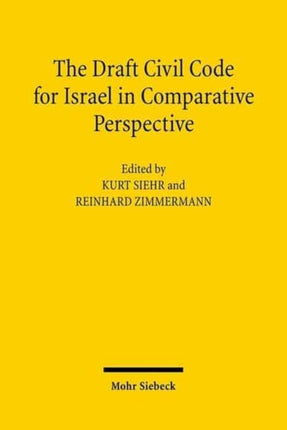 The Draft Civil Code for Israel in Comparative Perspective