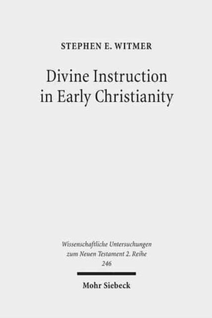 Divine Instruction in Early Christianity