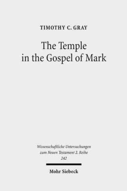 The Temple in the Gospel of Mark: A Study in its Narrative Role