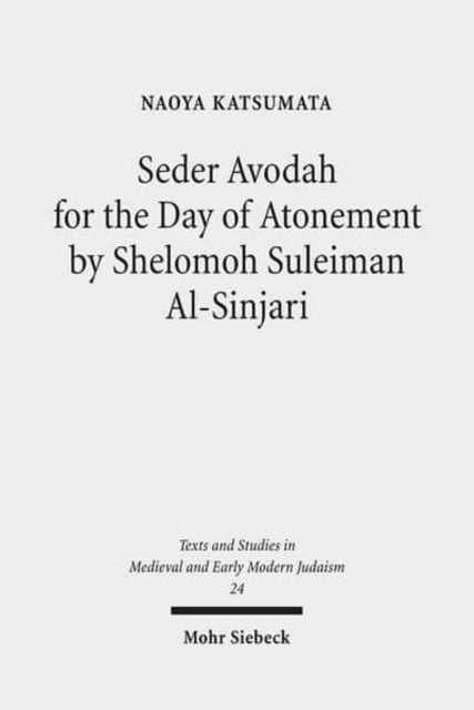 Seder Avodah for the Day of Atonement by Shelomoh Suleiman Al-Sinjari