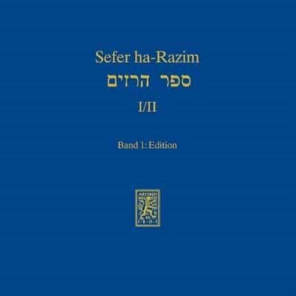 Sefer ha-Razim I und II - Das Buch der Geheimnisse I und II: Band 1: Edition