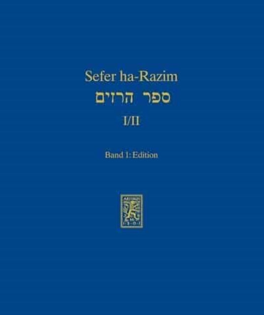 Sefer ha-Razim I und II - Das Buch der Geheimnisse I und II: Band 1: Edition